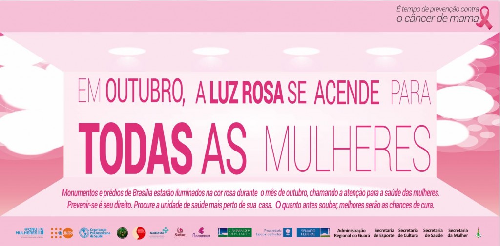 GDF e parceiros iniciam campanha de combate ao câncer de mama, nesta quarta feira (1/10), em Brasília/