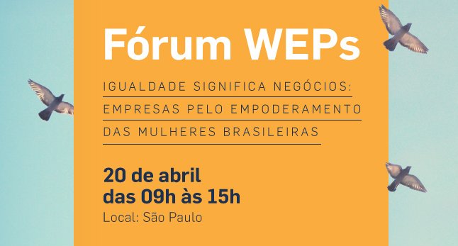 Rede Brasil e ONU Mulheres promovem Fórum WEPs, em 20 de abril, em São Paulo/