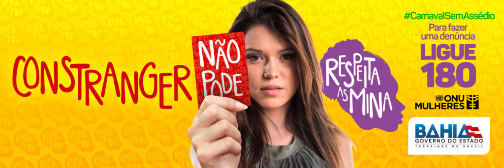 Com apoio da ONU Mulheres, Bahia faz campanha contra a violência de gênero no Carnaval/onu mulheres noticias igualdade de genero direitosdasmulheres carnaval 