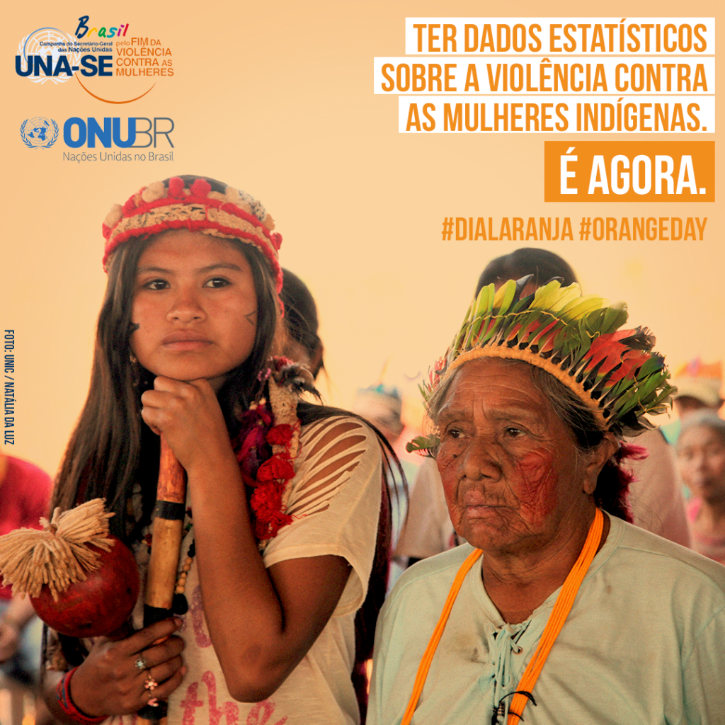 No #DiaLaranja, ONU Brasil defende atenção especializada a mulheres indígenas em serviços para mulheres em situação de violência/planeta 50 50 onu mulheres ods noticias mulheres indigenas igualdade de genero direitosdasmulheres dia laranja 