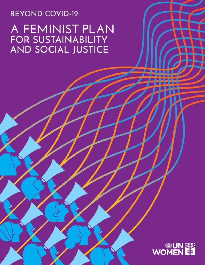 ONU Mulheres lança publicação “Além do COVID 19: Um plano feminista para sustentabilidade e justiça social”/sustentabilidade igualdade de genero covid19 
